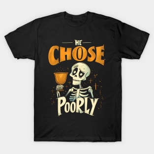 He Chose Poorly - Holy Grail - Indy T-Shirt